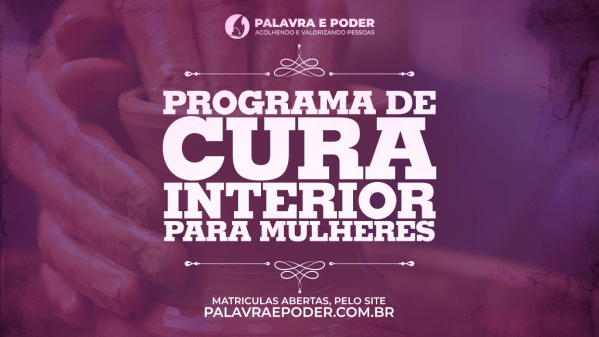 Imagem do evento Programa de Cura - Para Mulheres - Palavra e Poder