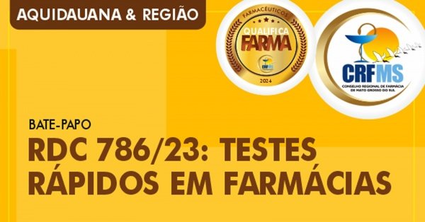 Aquidauana - QualificaFarma: RDC 786/23 Testes Rápidos em Farmácias em ...