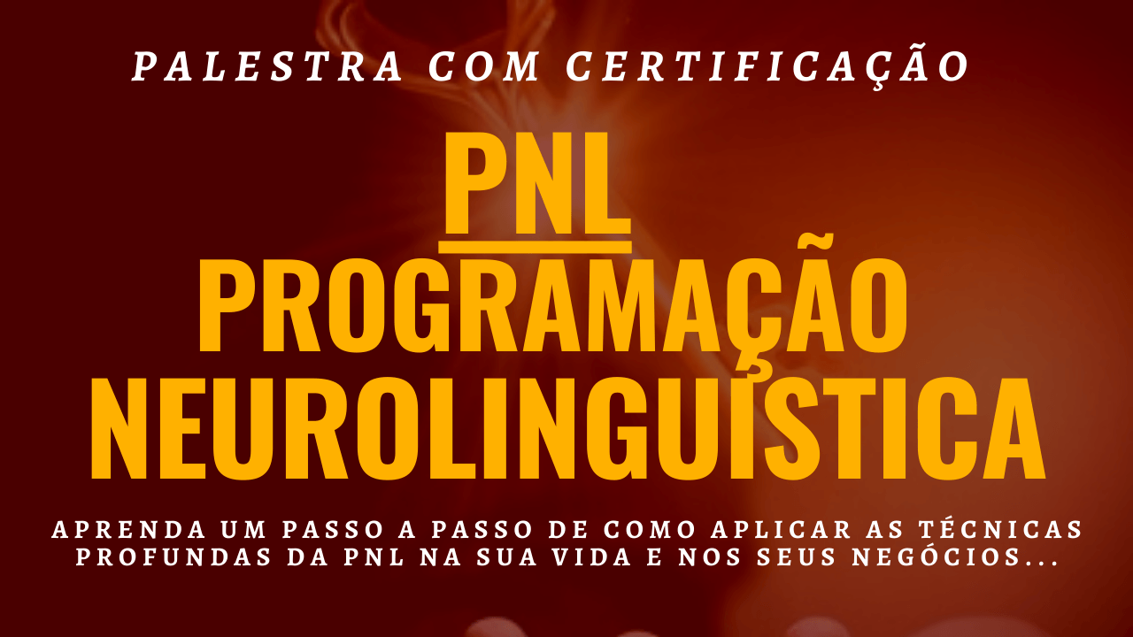 PNL - PROGRAMAÇÃO NEUROLINGUÍSTICA (COM CERTIFICAÇÃO)