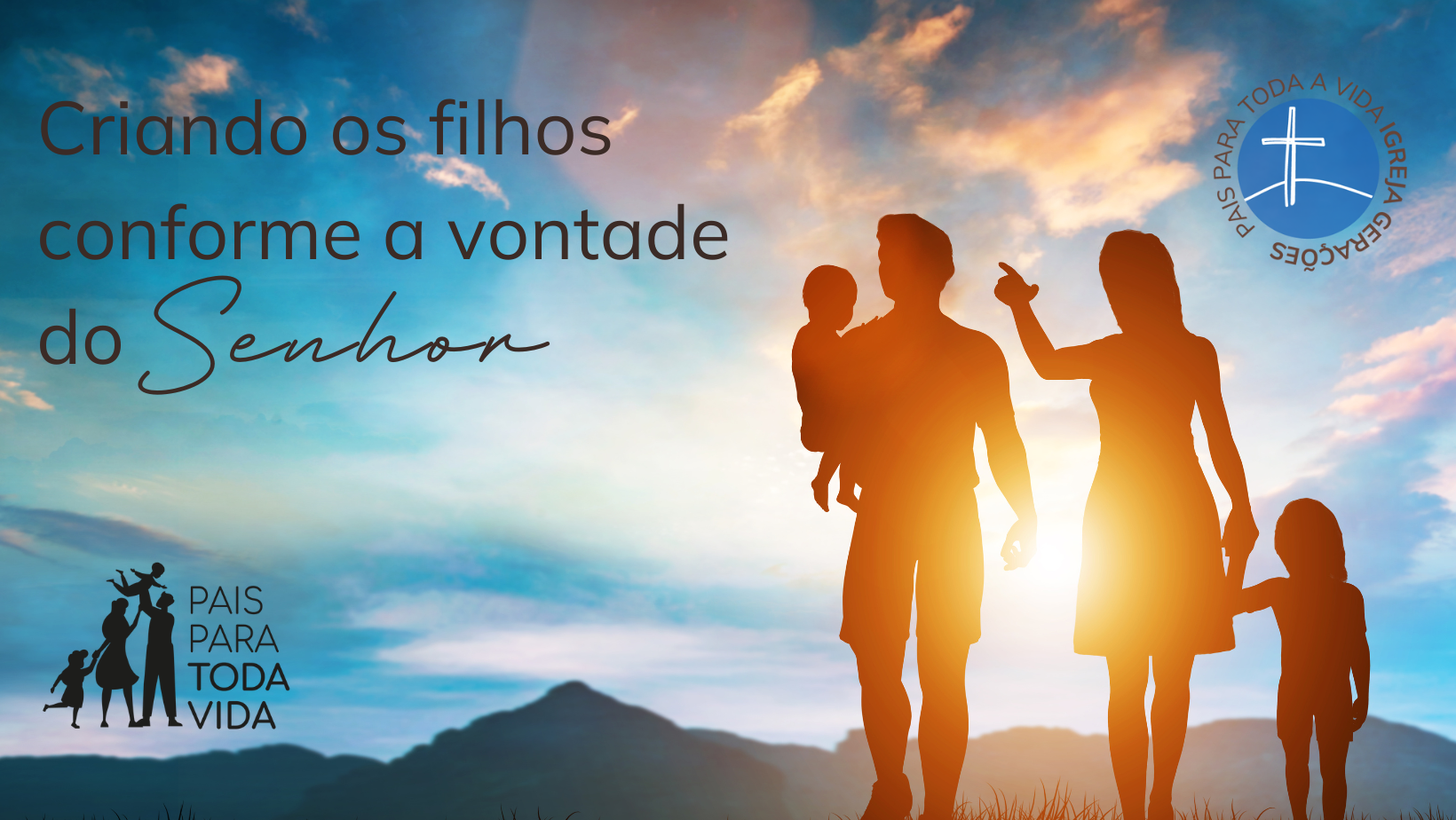 Curso Pais para Toda Vida - IGREJA GERAÇÕES