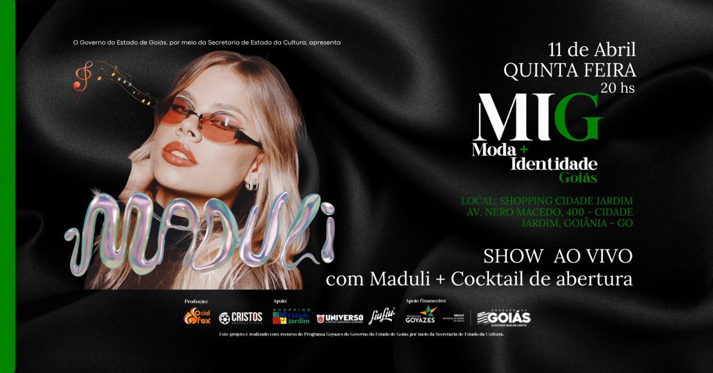 Maduli Show ao vivo com Maduli + Coquetel de abertura Moda Identidade Goiás em ...