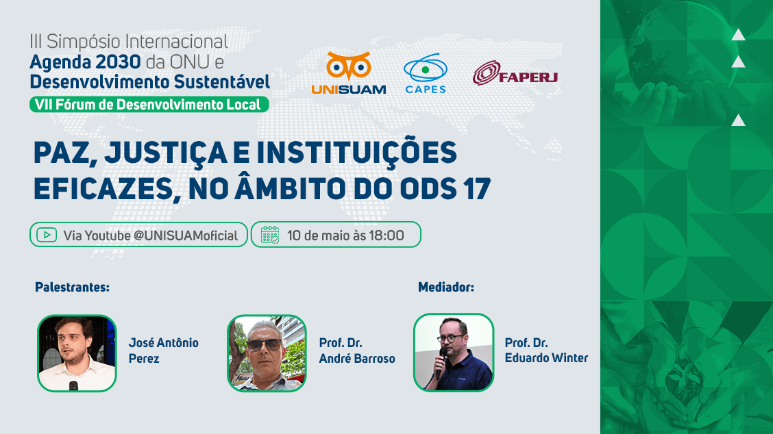 III Simpósio Agenda 2030 da ONU - Paz, Justiça e Instituições Eficazes ...