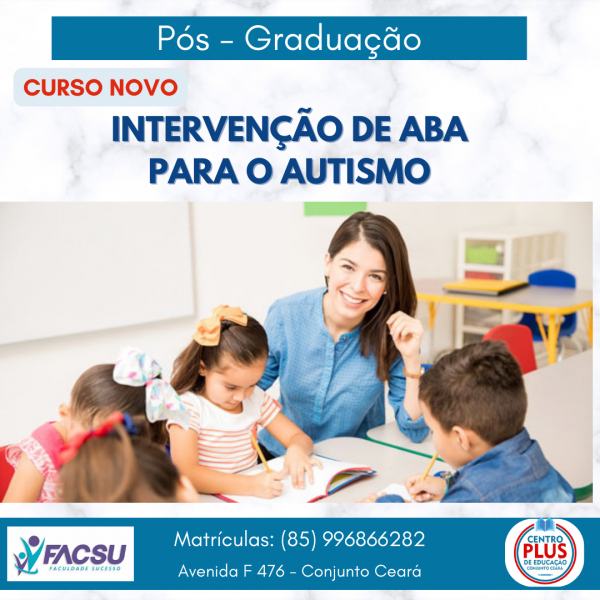 CURSO NOVO PÓS - GRADUAÇÃO EM : INTERVENÇÃO DE ABA PARA O AUTISMO ...