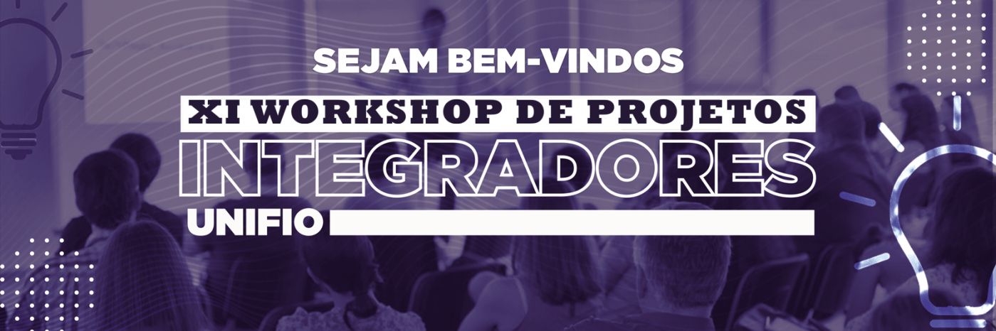 XI Workshop Projeto Integrador - Noturno - Terceiro dia em Ourinhos ...