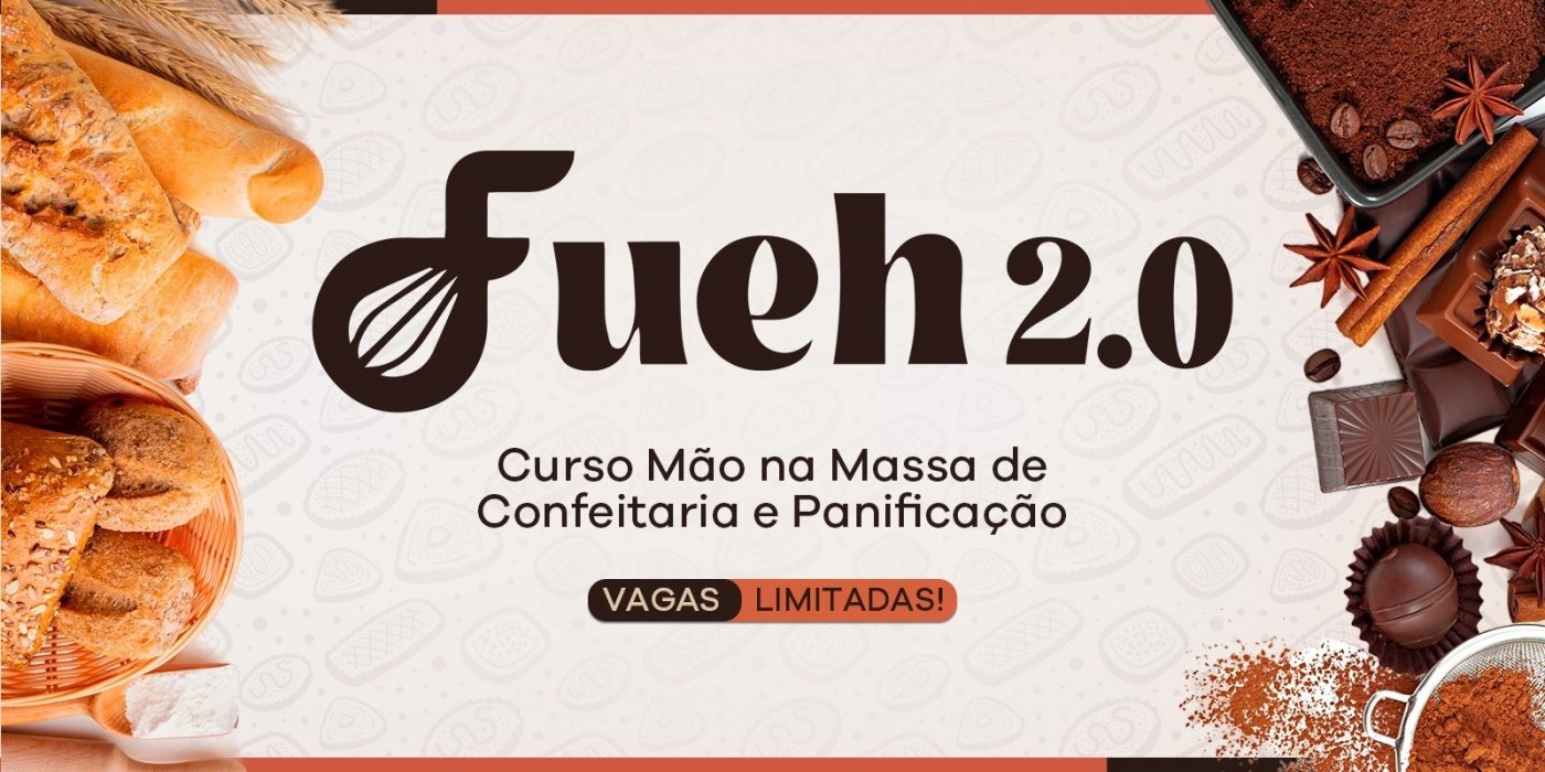 FUEH 2.0 CURSO MÃO NA MASSA DE CONFEITARIA E PANIFICAÇÃO em Rio de ...