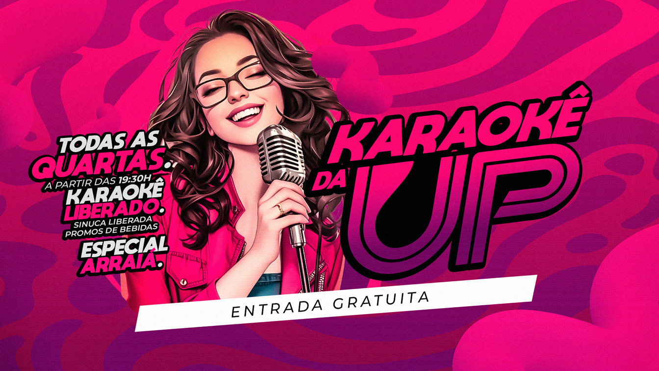 Karaoke da UP todas as quartas | Especial Arraiá | Barra da Tijuca em ...