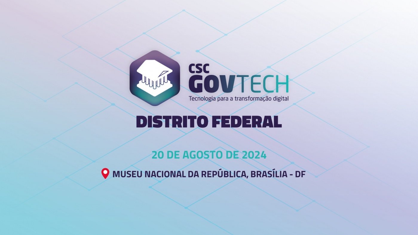 CSC GovTech - Distrito Federal em Brasília - Sympla