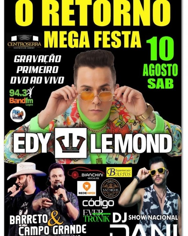 O RETORNO MEGA FESTA Gravação do DVD EDY LEMOND em Lages - Sympla