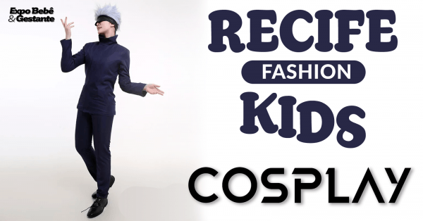 Imagem do evento Cosplay  ( 06 a 09 anos ) Recife Fashion Kids - KIT DE INSCRIÇÃO