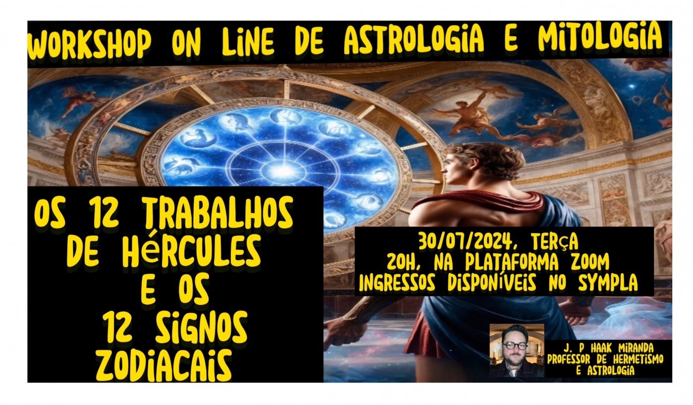 Workshop On Line: Os 12 Trabalhos de Hércules e os 12 Signos do Zodíaco ...