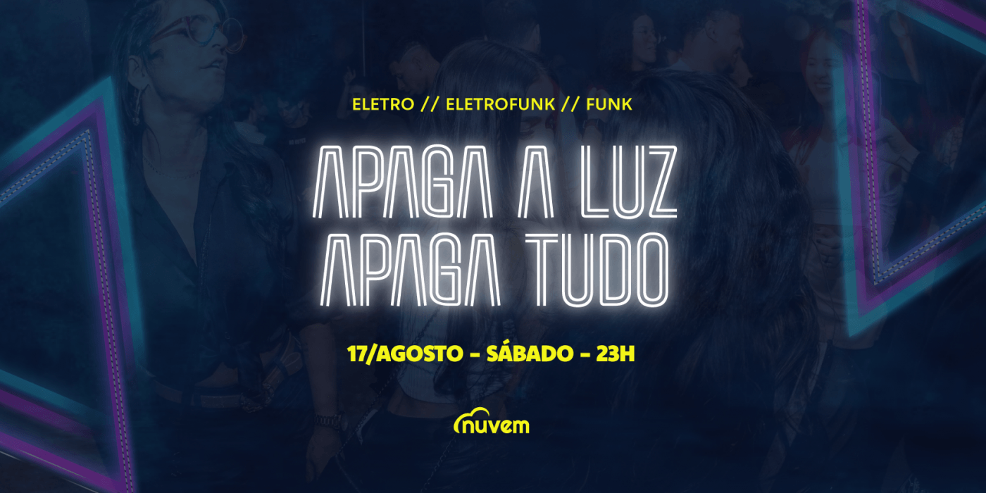 Apaga a luz, apaga tudo - 17/8 em Porto Alegre - Sympla