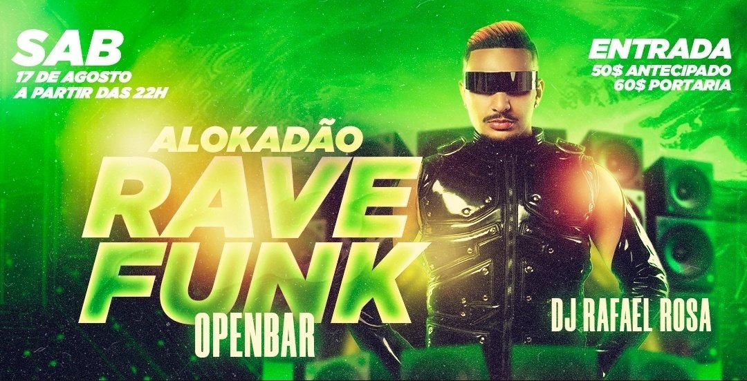 ALOKADÃO RAVE DE FUNK - DJ RAFAEL ROSA 50$ - SAB 17/08 - MEGA CONEXÃO ...