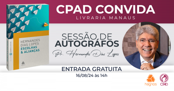 CPAD CONVIDA LIVRARIA MANAUS SESSÃO DE AUTOGRÁFOS em Manaus - Sympla