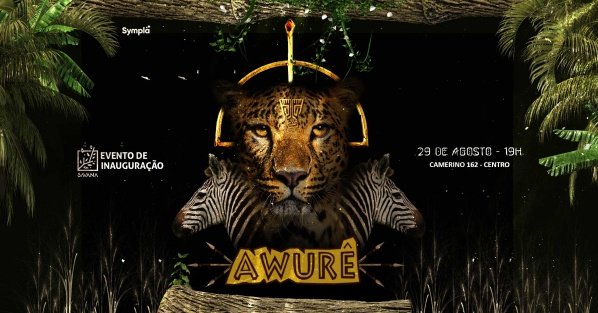 Awurê - Inauguração da Casa Savana em Rio de Janeiro - Sympla