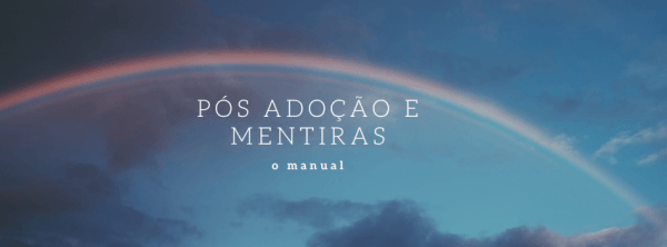 Imagem do evento PÓS ADOCAO E MENTIRAS : O MANUAL