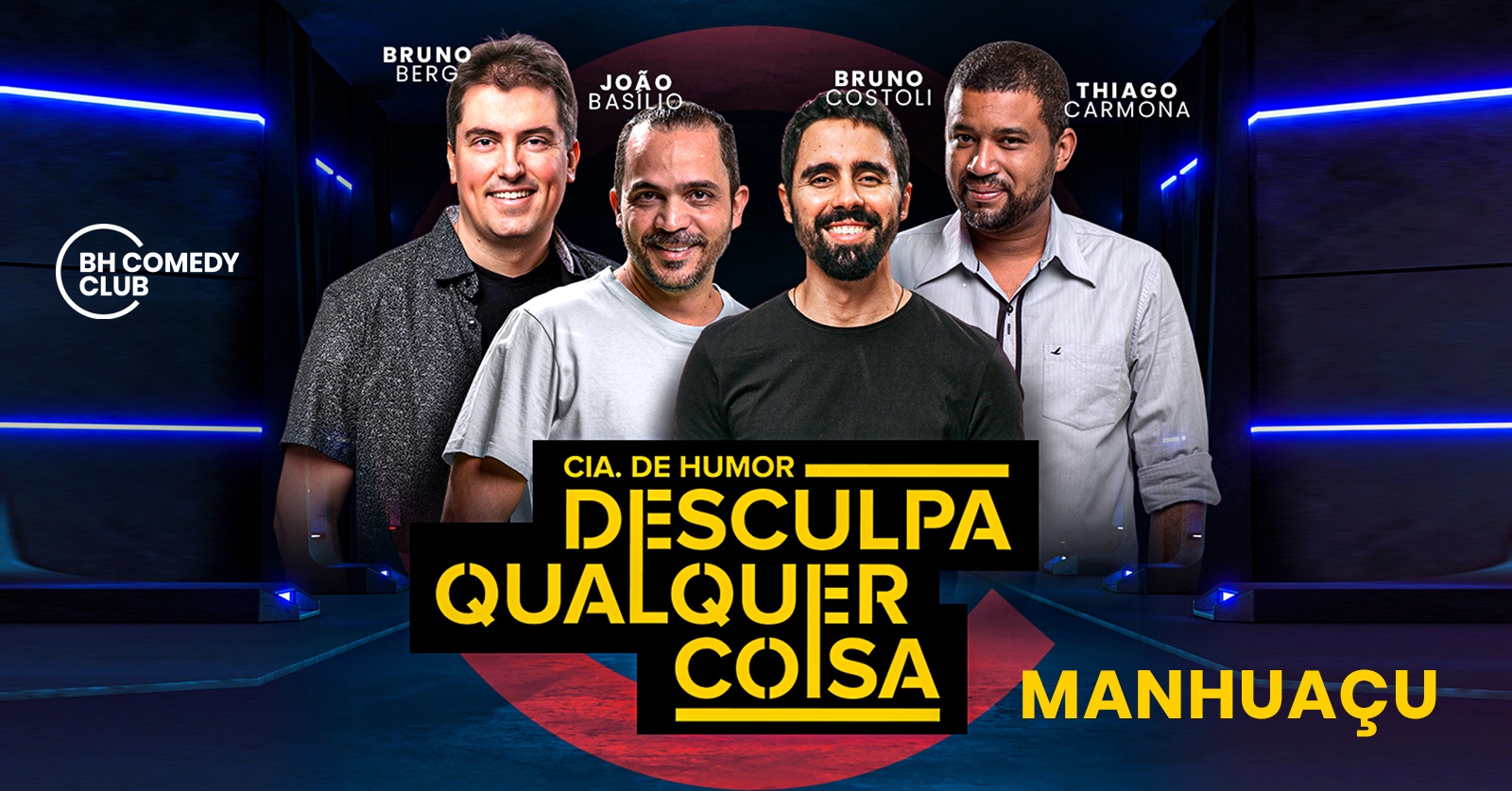 Desculpa Qualquer Coisa em Manhuaçu - Comédia Stand up