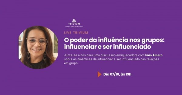 O Poder Da Influência Nos Grupos Influenciar E Ser Influenciado