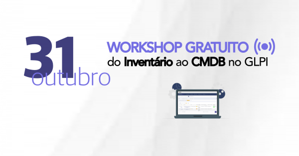 Workshop do Inventário ao CMDB no GLPI - online - Sympla