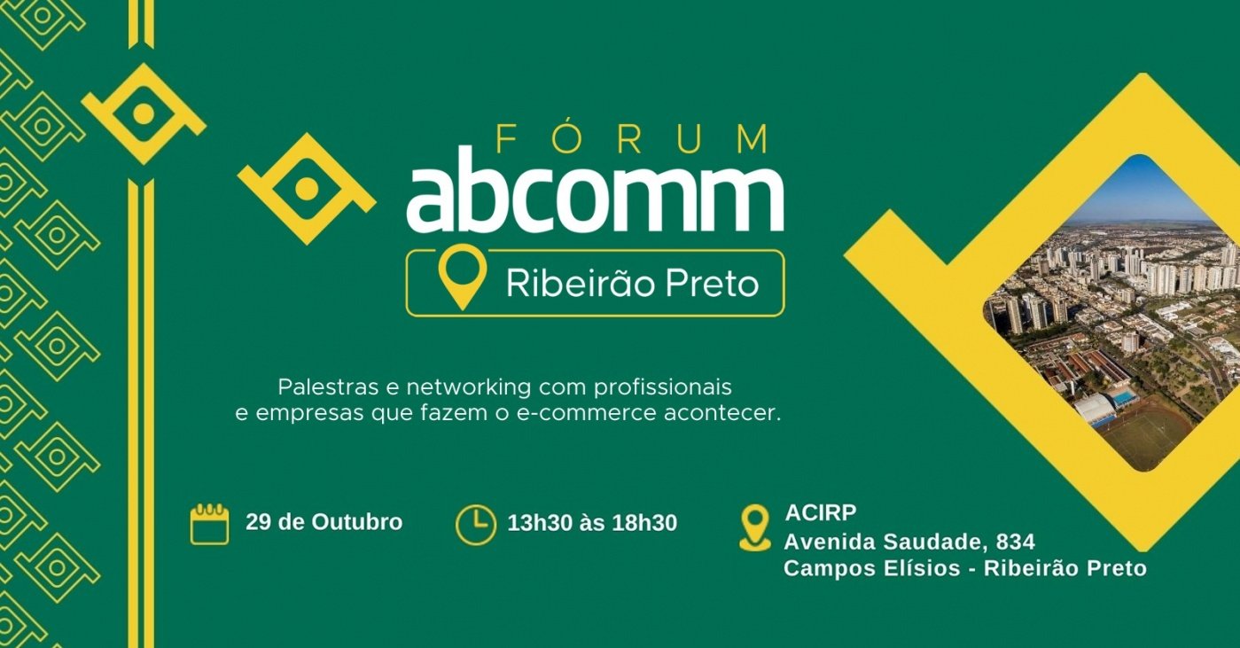 FÓRUM ABCOMM RIBEIRÃO PRETO - EVENTO DE E-COMMERCE [29/10/2024] em ...