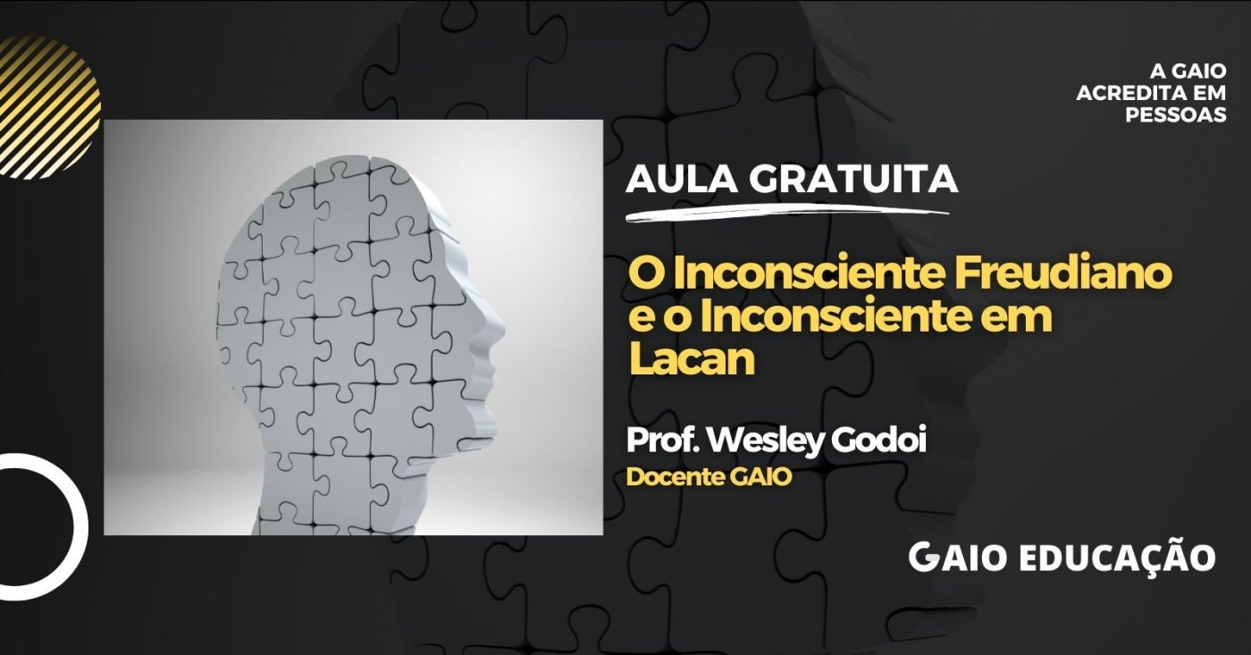 Via Inconsciente O Inconsciente Freudiano e o Inconsciente em Lacan - online - Sympla