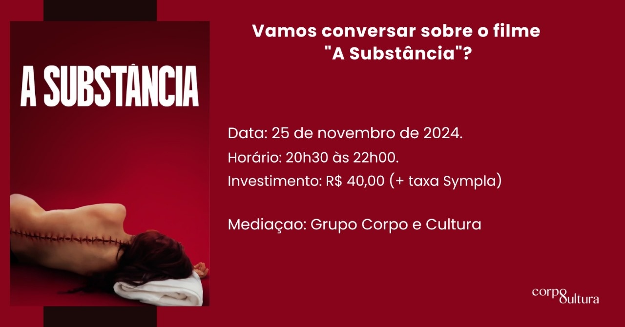 Vamos conversar sobre o filme A Substância? - online - Sympla