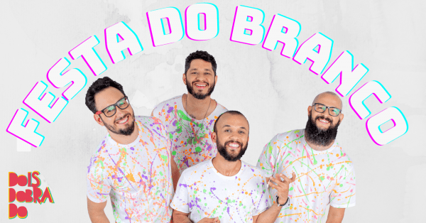 Imagem do evento Festa do Branco com Dois Dobrado no Canto da Ema