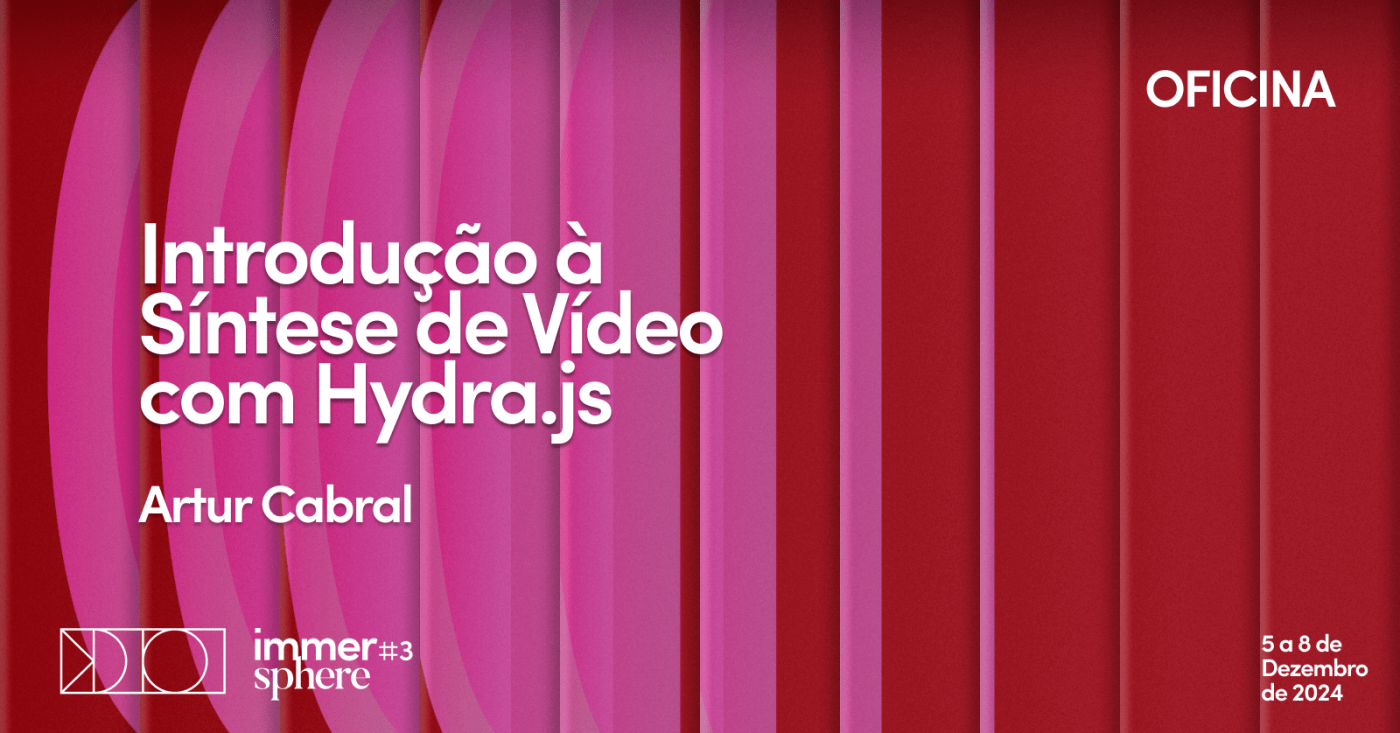 [OFICINA] - Introdução à Síntese de Vídeo com Hydra.js em Brasília - Sympla