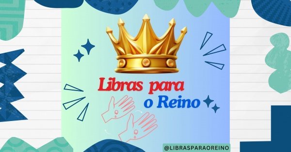 Imagem do evento Formação de Adms Libras para o Reino