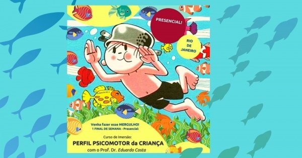 Imagem do evento Curso: Perfil Psicomotor da Criança - IMERSÃO - RJ - 2026