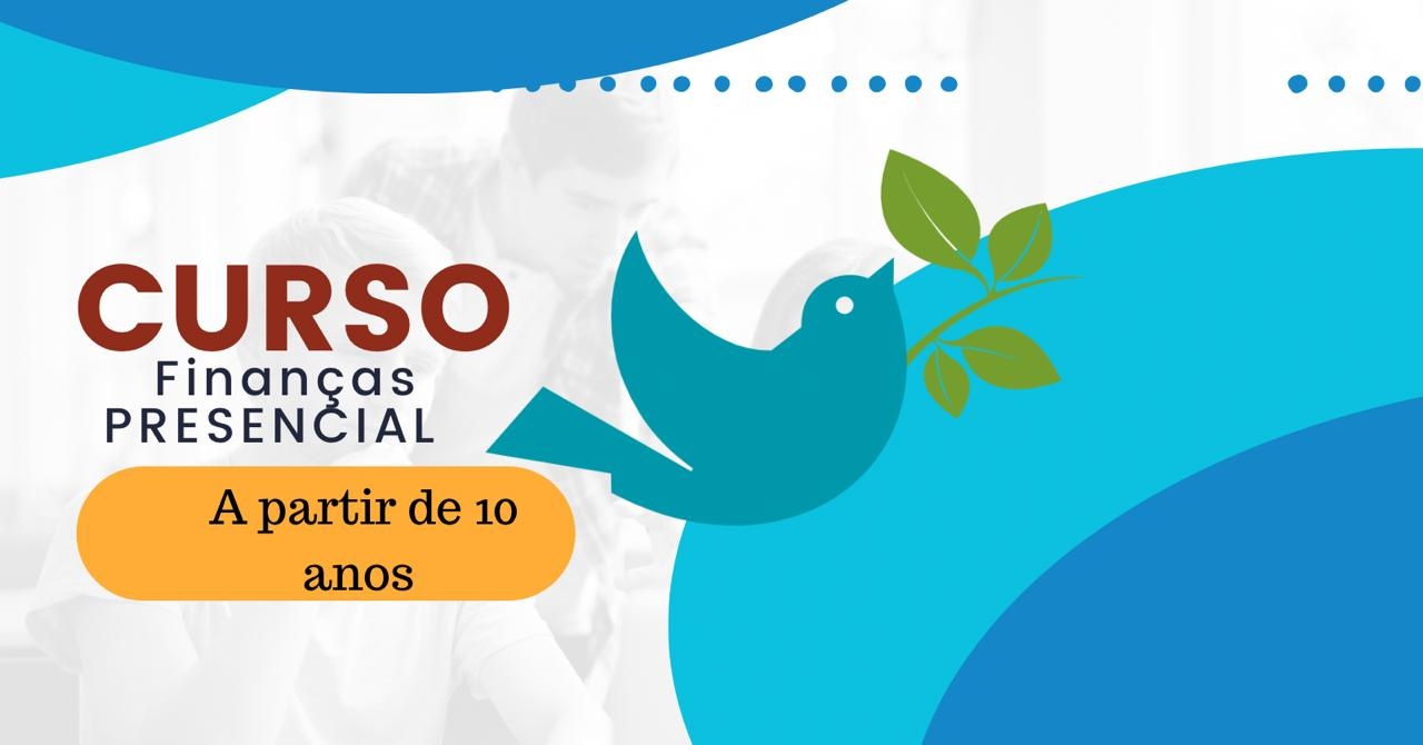 Curso de Finanças  a partir de 10 anos
