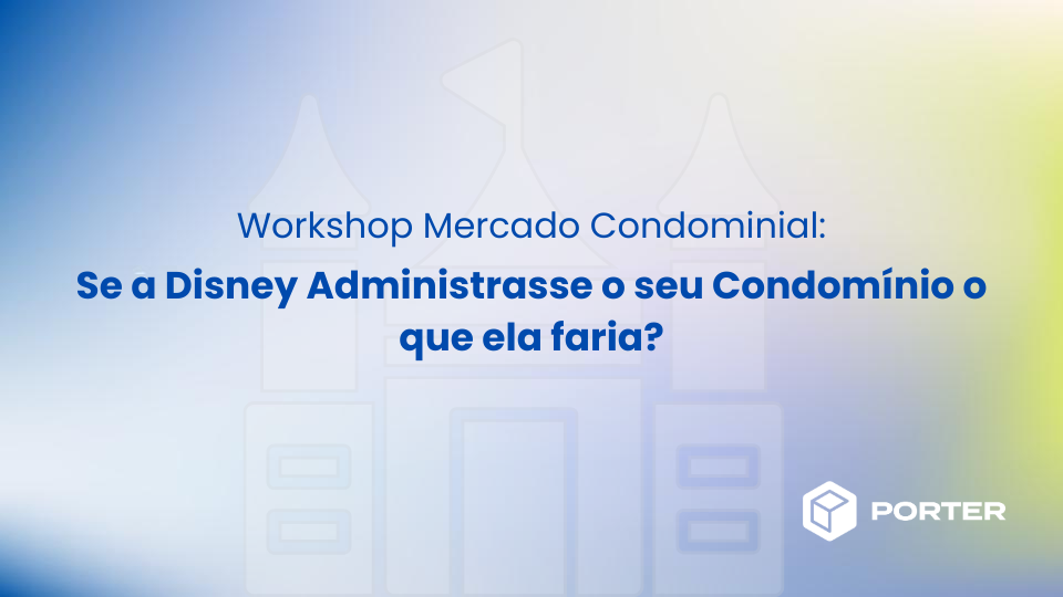 Workshop: Se a Disney Administrasse o seu Condomínio o que ela faria?