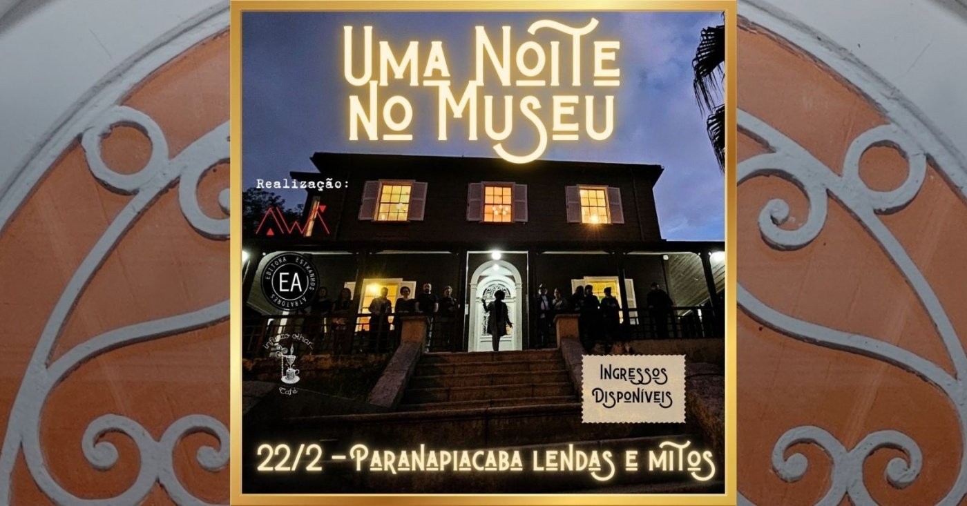 Uma Noite no Museu - Paranapiacaba Lendas e Mitos em Santo André - Sympla