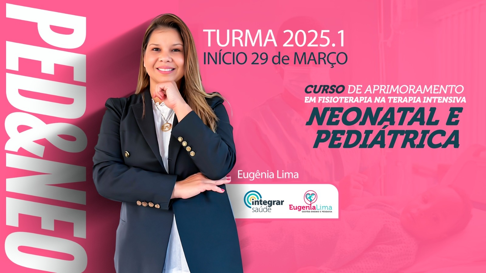 Curso de Aprimoramento em Fisioterapia na Terapia Intensiva Neonatal e Pediátrica | T. 2025 - 1