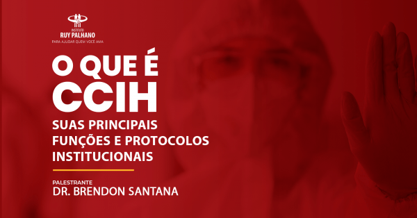 O que é CCIH, suas principais funções e protocolos institucionais em ...