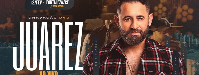 Gravação DVD - JUAREZ em Fortaleza - Sympla
