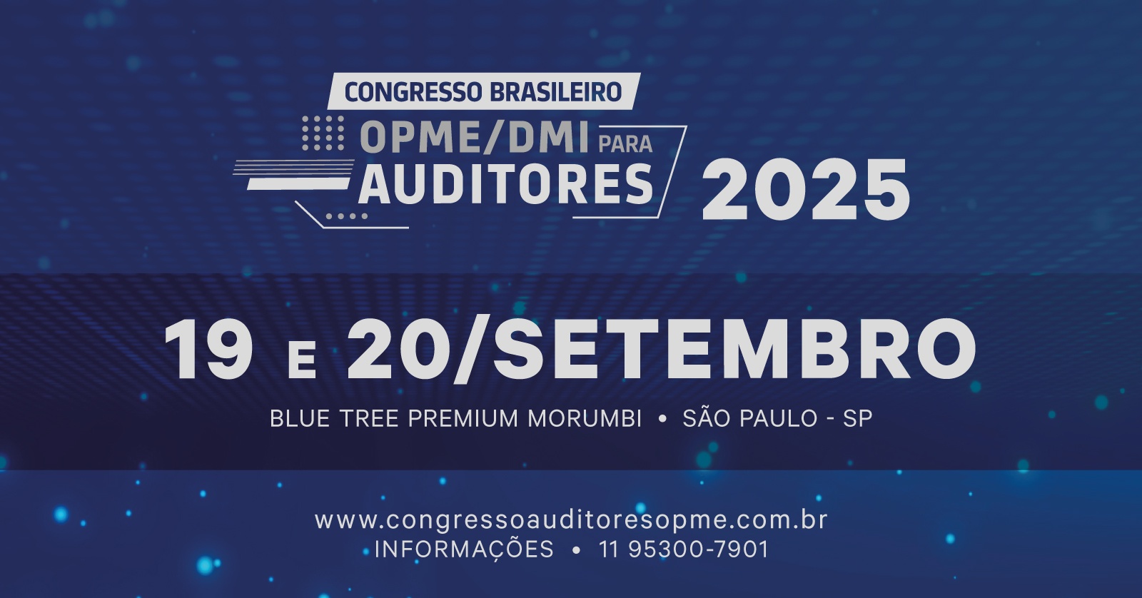 Congresso Brasileiro OPME/DMI para Auditores em Saúde  |  2025
