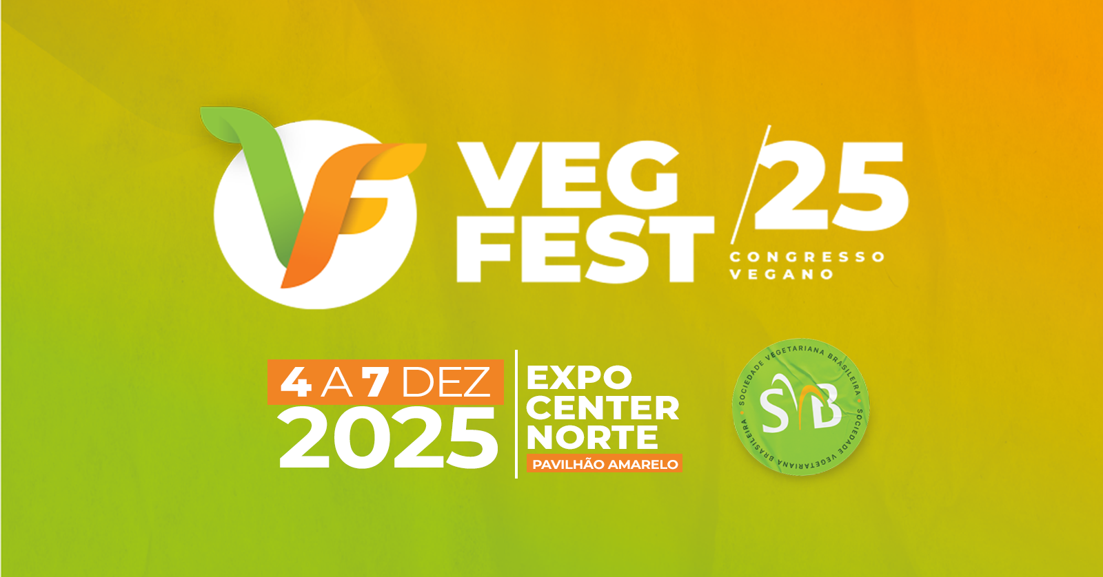 VEGFEST 2025 - 12º CONGRESSO VEGANO BRASILEIRO E EXPOSIÇÃO