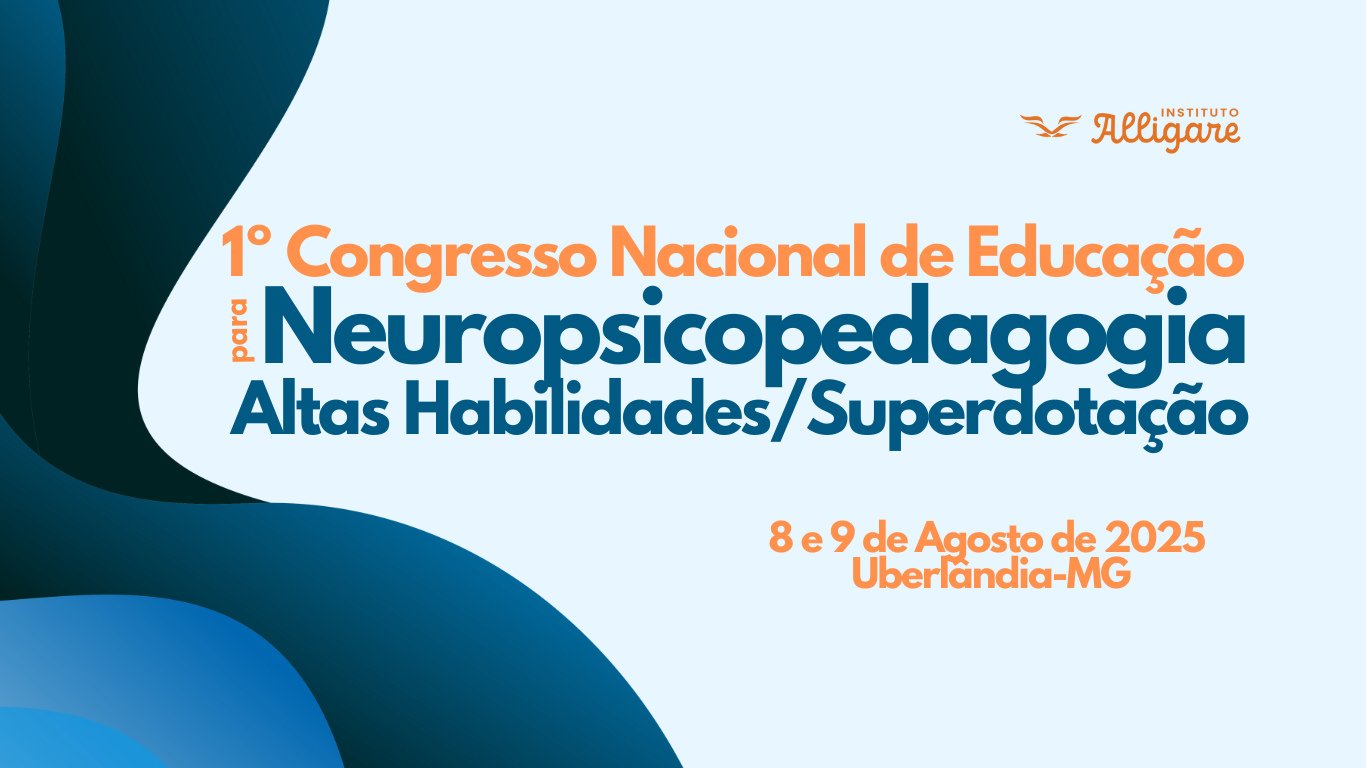 Congresso Nacional de Educação para Neuropsicopedagogia e Altas Habilidades/Superdotação