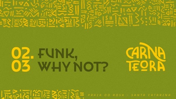 Teora ~ Funk, Why Not? ~ Dom 02.03 em Imbituba - Sympla
