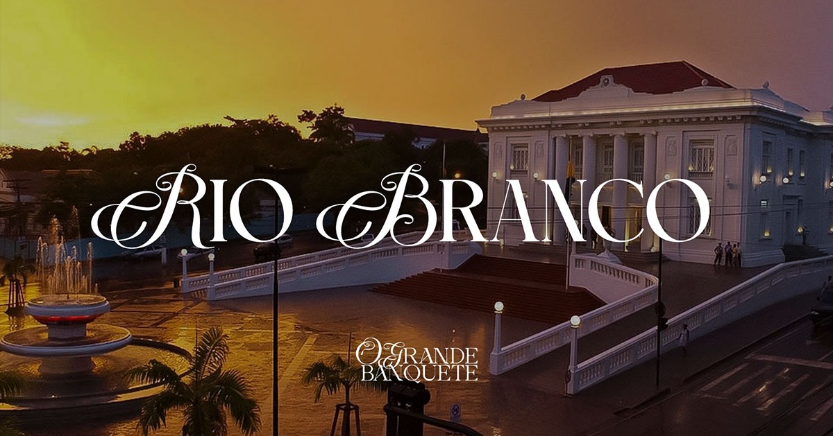 Turnê - O grande banquete - RIO BRANCO