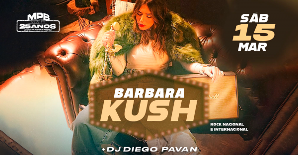 Barbara Kush + DJ Pavan