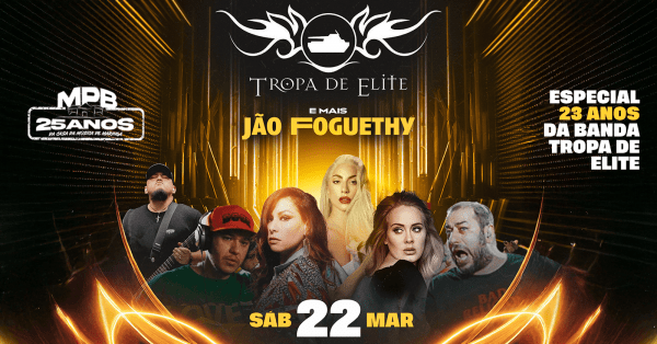 TROPA DE ELITE (aniversario 23 anos da banda) + Jao Foguethy
