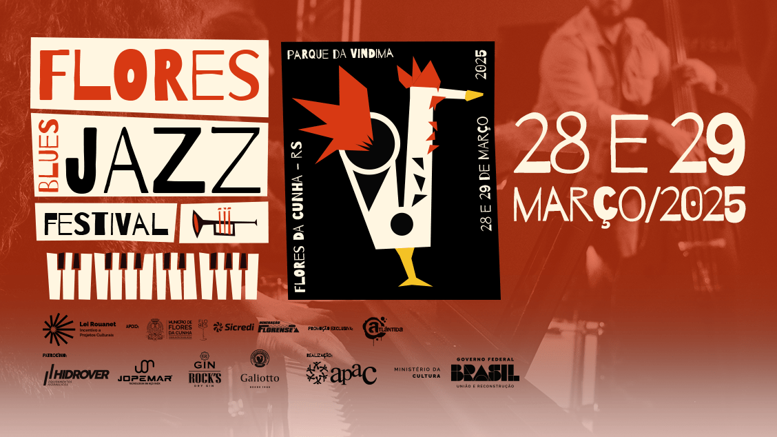 Flores Blues Jazz Festival 2ª Edição em Flores da Cunha - Sympla