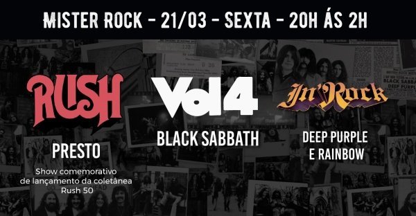 21/03 - Mister Rock: Vol IV (Black Sabbath), Presto (Rush) e In Rock (Deep Purple e Rainbow)