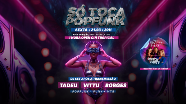 Só Toca Pop Funk | Sábado 21.3