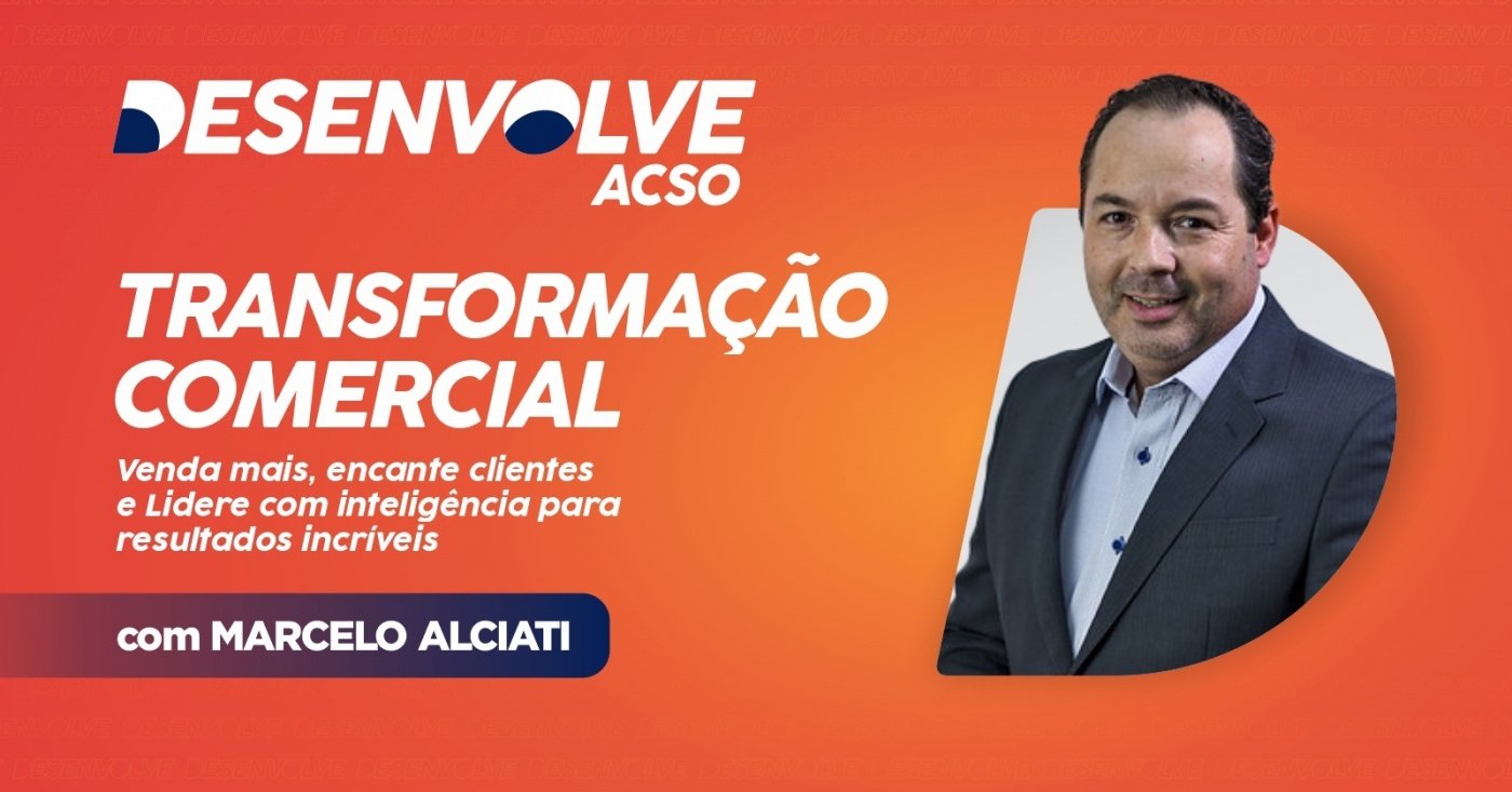 Desenvolve ACSO - Transformação Comercial em Sorocaba - Sympla