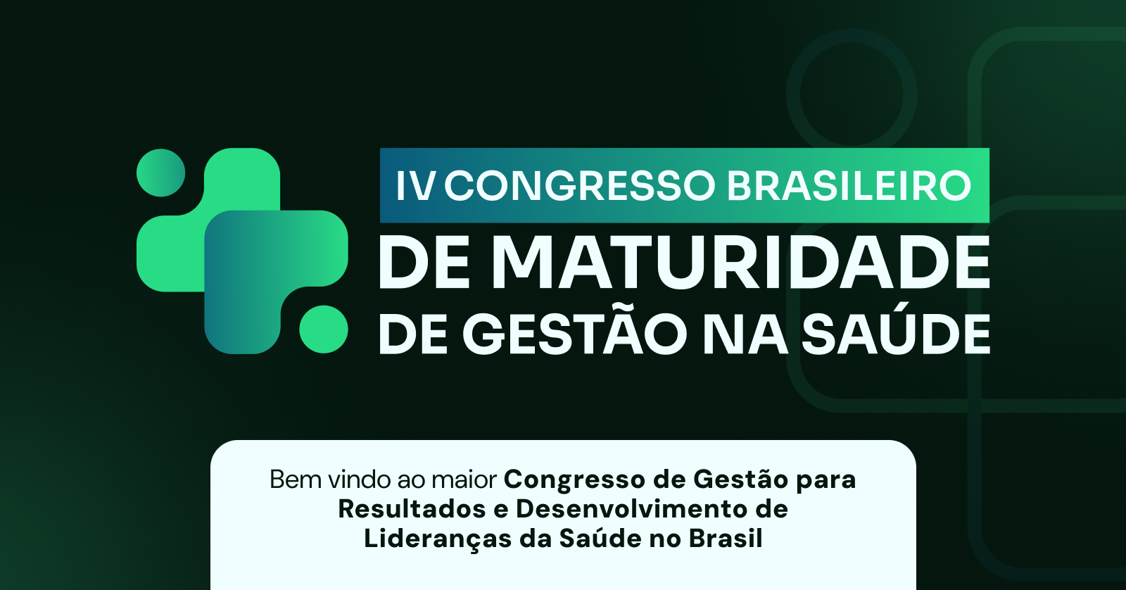 IV Congresso Brasileiro de Maturidade de Gestão na Saúde