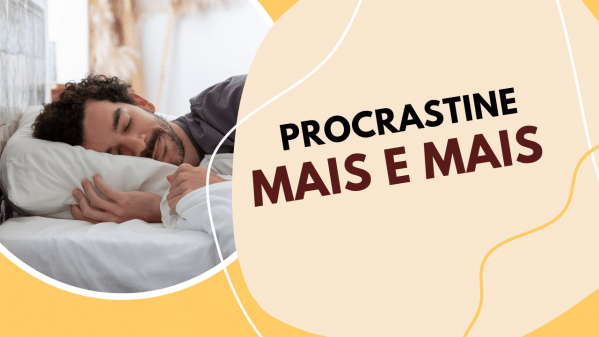 Imagem do evento CONTINUE PROCRASTINANDO PARA SER MAIS PRODUTIVO