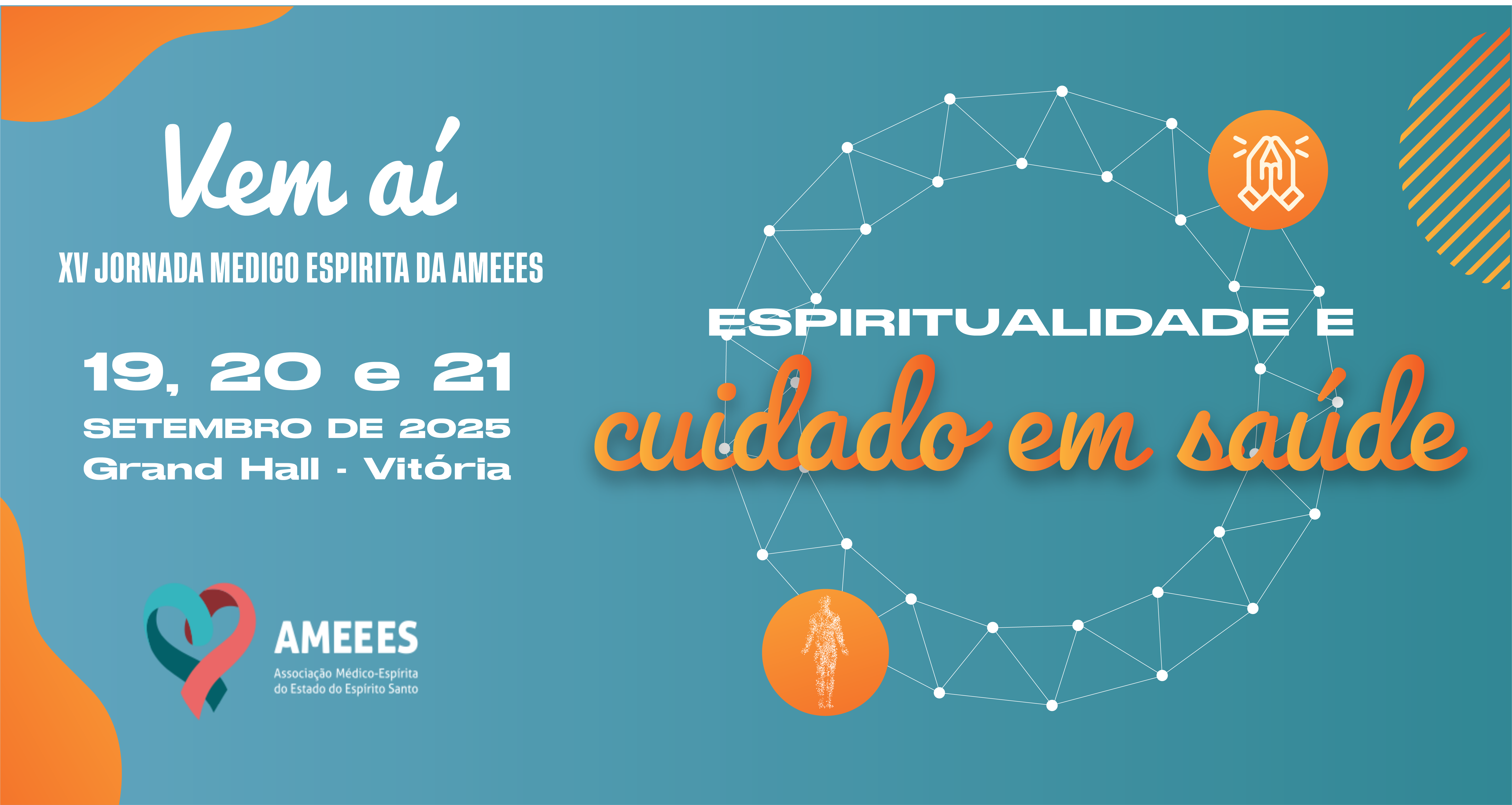 XV  JORNADA DA ASSOCIAÇÃO MÉDICO-ESPÍRITA DO ESPÍRITO SANTO - Espiritualidade e cuidado em saúde