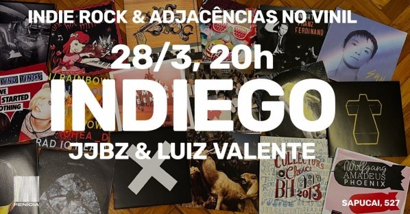 INDIEGO - 28/03 | Indie Rock & adjacências no vinil